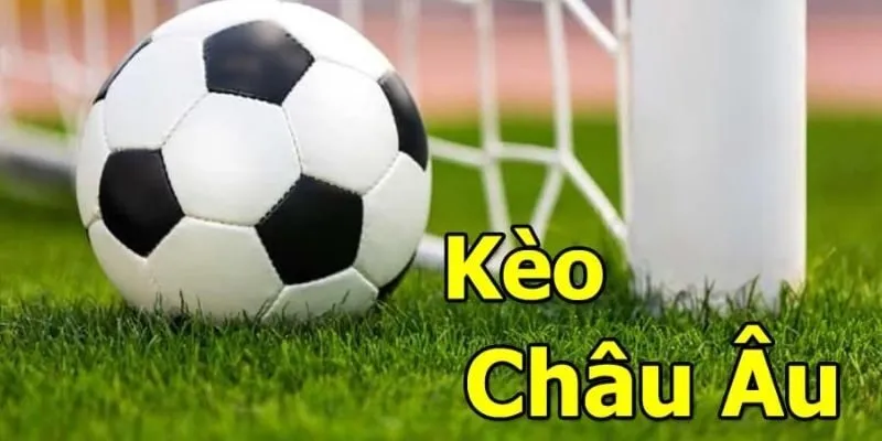 Kèo Châu Âu