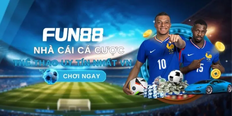 Fun88 Sảnh cược thể thao vô cùng chất lượng tại sân chơi Fun88